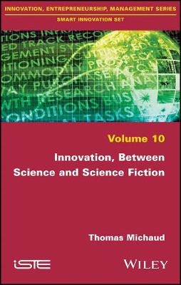 Innovation, Between Science and Science Fiction - Thomas Michaud