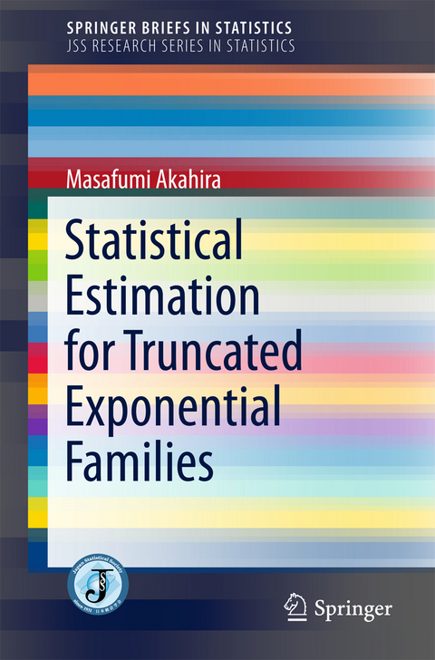 Statistical Estimation for Truncated Exponential Families - Masafumi Akahira