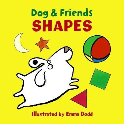 Dog & Friends: Shapes -  DODD EMMA