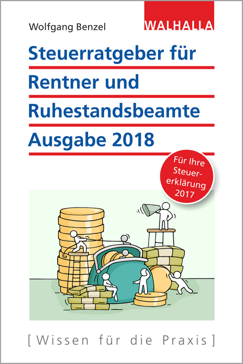 Steuerratgeber f&uuml;r Rentner und Ruhestandsbeamte - Wolfgang Benzel