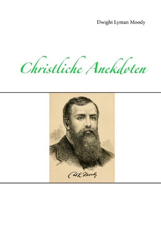 Dwight Lyman Moody - Christliche Anekdoten