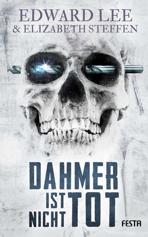 Dahmer ist nicht tot - Edward Lee, Elizabeth Steffen