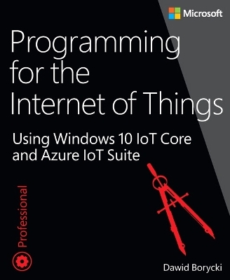 Programming for the Internet of Things - Dawid M. Borycki