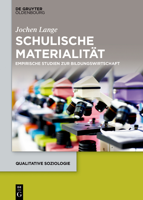 Schulische Materialit&auml;t - Jochen Lange