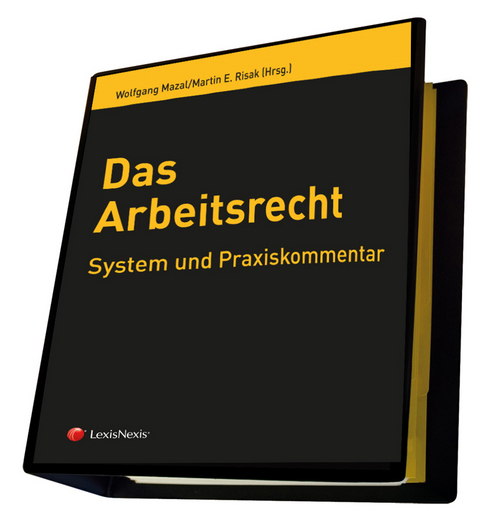 Das Arbeitsrecht - System und Praxiskommentar - Wolfgang Brodil, Clemens Egermann, Helmut Engelbrecht, Martin Karner, Katharina K&ouml;rber-Risak, Harun Pacic, Thomas Radner, Ren&eacute; Schindler, Martin Sonntag, Lukas St&auml;rker, Andreas Tinhofer, Carl-Georg Vogt, Romana Weber-Wilfert, Dieter Wei&szlig;, Michaela Windisch-Graetz, Christoph Wolf, Wolfgang Mazal, Martin Risak
