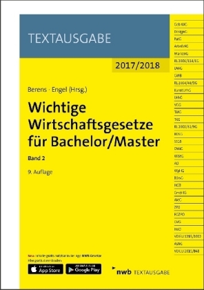 Wichtige Wirtschaftsgesetze f&uuml;r Bachelor/Master, Band 2