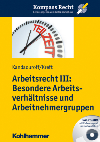 Arbeitsrecht III: Besondere Arbeitsverhältnisse und Arbeitnehmergruppen