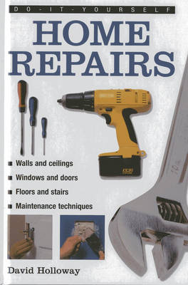 Do It Yourself Home Repairs - David Halloway