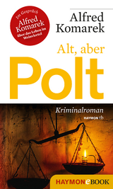 Alt, aber Polt - Alfred Komarek