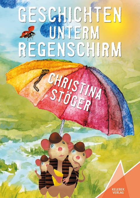 Geschichten unterm Regenschirm - Christina St&ouml;ger