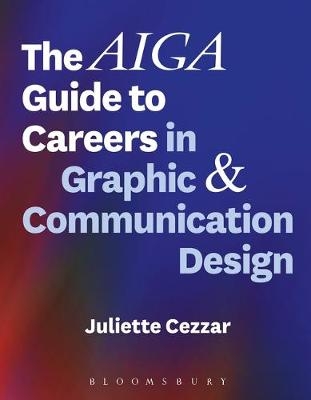 The AIGA Guide to Careers in Graphic and Communication Design
