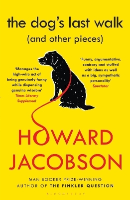 The Dog's Last Walk - Howard Jacobson