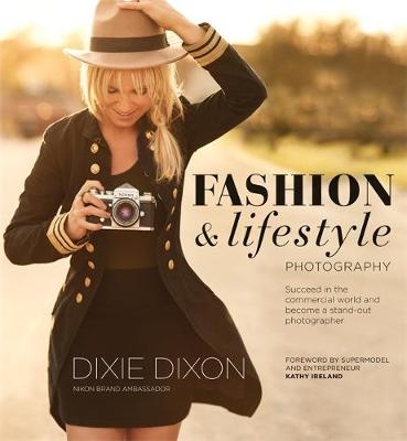 Fashion and Lifestyle Photography - Dixie Dixon