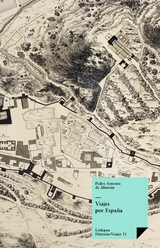 Viajes por Espa&ntilde;a - Pedro Antonio De Alarc&oacute;n