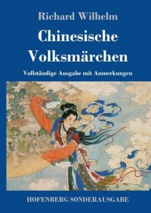Chinesische Volksm&auml;rchen - Richard Wilhelm