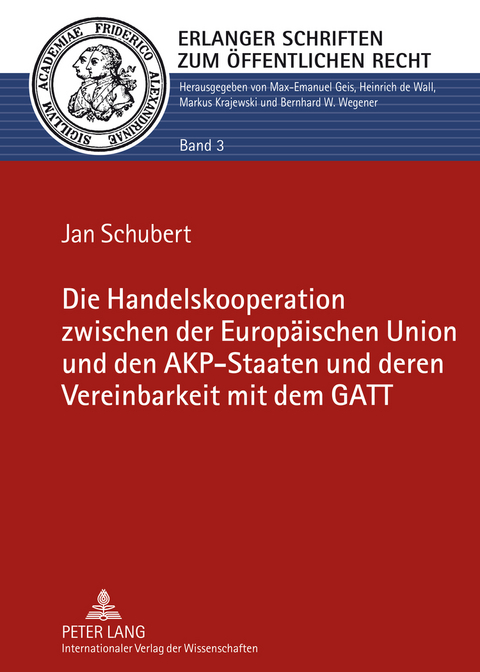 Die Handelskooperation zwischen der Europaeischen Union und den AKP-Staaten und deren Vereinbarkeit mit dem GATT - Jan Schubert