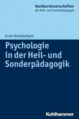 Psychologie in der Heil- und Sonderp&auml;dagogik - Erwin Breitenbach