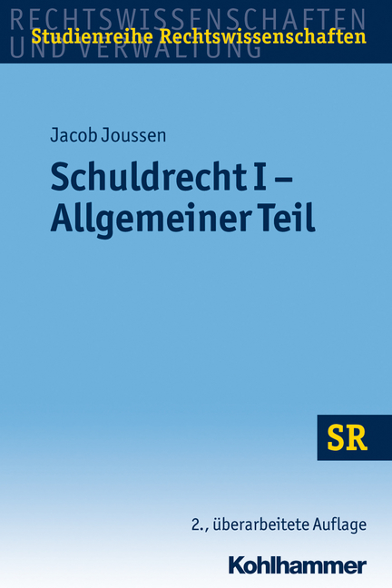 Schuldrecht I - Allgemeiner Teil - Jacob Joussen