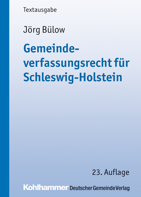 Gemeindeverfassungsrecht f&uuml;r Schleswig-Holstein - J&ouml;rg B&uuml;low