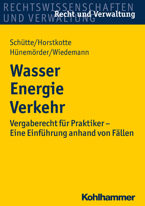 Wasser Energie Verkehr - Dieter B. Schütte, Michael Horstkotte, Olaf Hünemörder, Jörg Wiedemann
