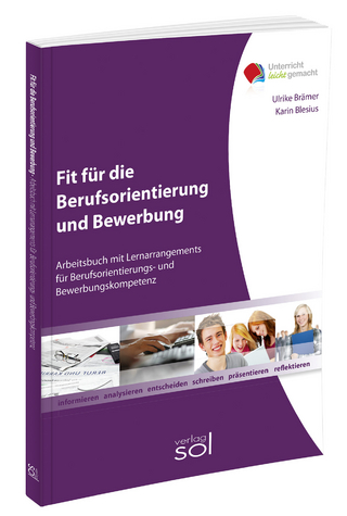 Fit für die Berufsorientierung und Bewerbung: inkl. E-Book