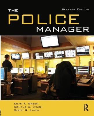 The Police Manager - Egan K. Green, Ronald G. Lynch, Scott R. Lynch