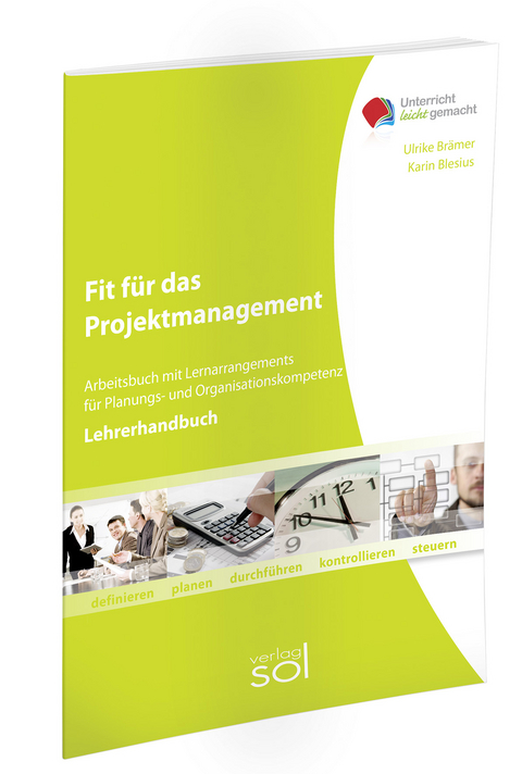 Fit für das Projektmanagement - Lehrerhandbuch - Ulrike Brämer, Karin Blesius