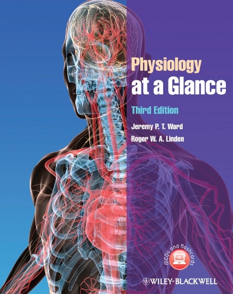 Physiology at a Glance 3E - Jeremy P. T. Ward, Roger W. A. Linden