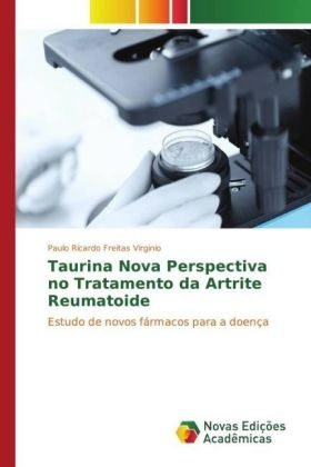 Taurina Nova Perspectiva no Tratamento da Artrite Reumatoide - Paulo Ricardo Freitas Virginio