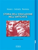 Storia dell'educazione nell'antichit&agrave; - Henri-Ir&eacute;n&eacute;e Marrou