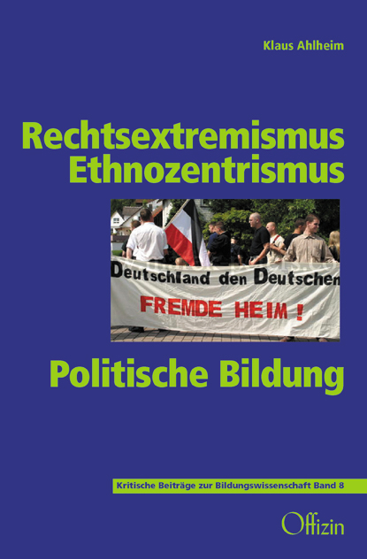 Rechtsextremismus - Ethnozentrismus - Politische Bildung - Klaus Ahlheim