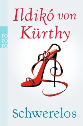 Schwerelos - Ildik&oacute; von K&uuml;rthy