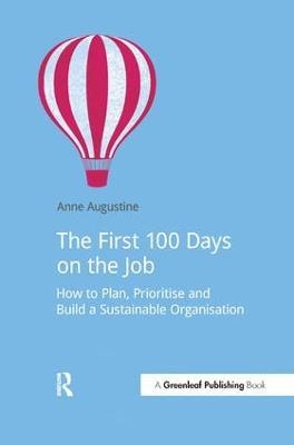 The First 100 Days on the Job - Anne Augustine