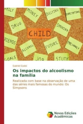 Os impactos do alcoolismo na família - Gabriel Godoi
