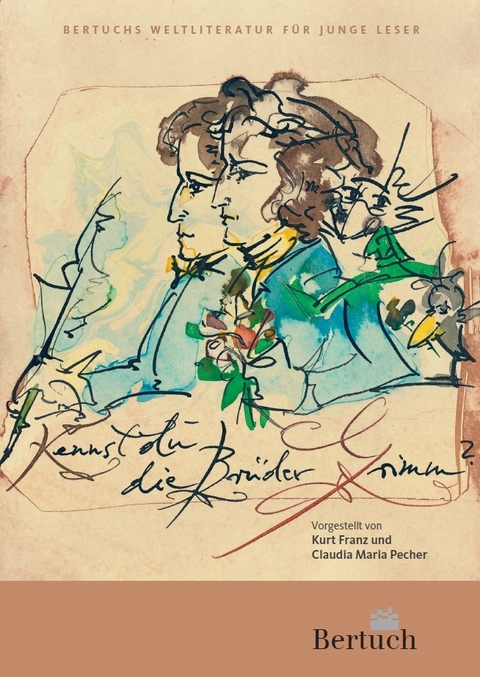 Kennst du die Br&uuml;der Grimm? - Kurt Franz, Claudia Maria Pecher