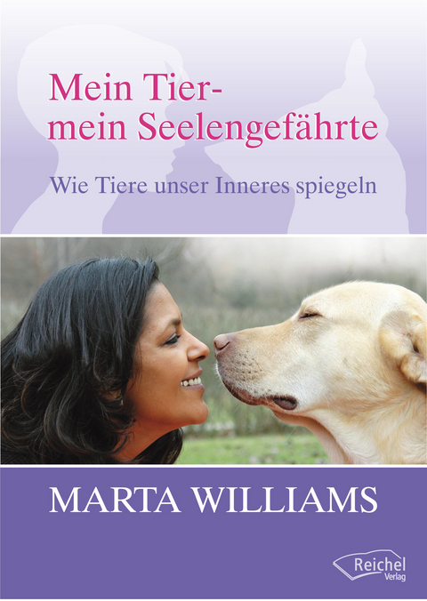 Mein Tier - mein Seelengef&auml;hrte - Marta Williams