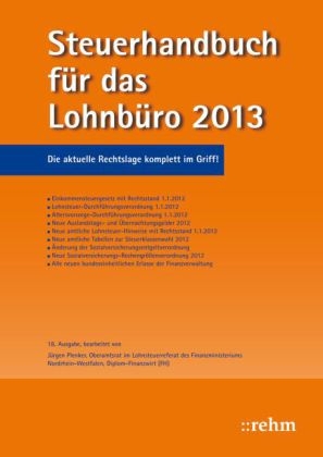 Steuerhandbuch f&uuml;r das Lohnb&uuml;ro 2013 - J&uuml;rgen Plenker