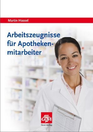 Arbeitszeugnisse f&uuml;r Apothekenmitarbeiter - Martin Hassel