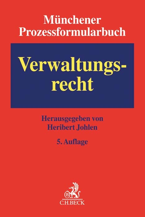 M&uuml;nchener Prozessformularbuch Bd. 7: Verwaltungsrecht - 