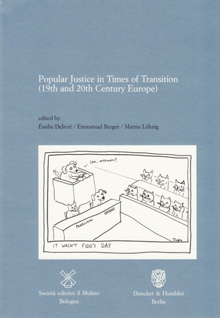 Popular Justice in Times of Transition (19th and 20th Century Europe).