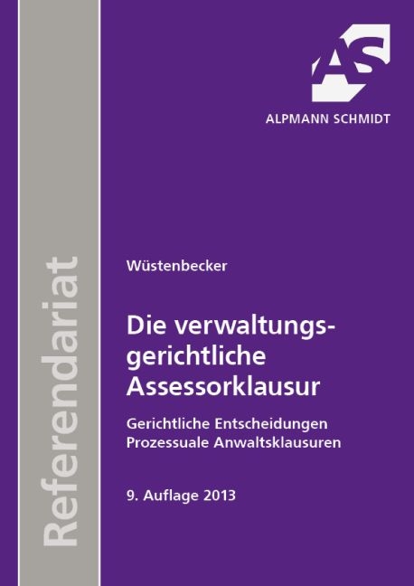 Die verwaltungsgerichtliche Assessorklausur - Horst W&uuml;stenbecker