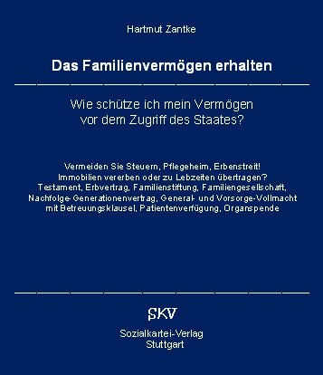 Das Familienverm&ouml;gen erhalten - Hartmut Zantke