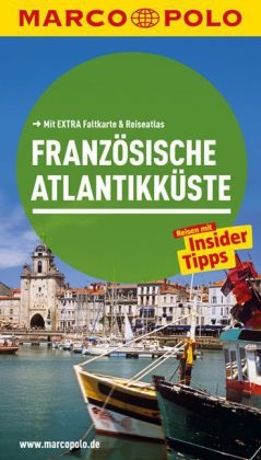 MARCO POLO Reisef&uuml;hrer Franz&ouml;sische Atlantikk&uuml;ste - Stefanie Bisping