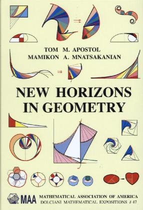 New Horizons in Geometry - Tom M. Apostol, Mamikon A. Mnatsakanian