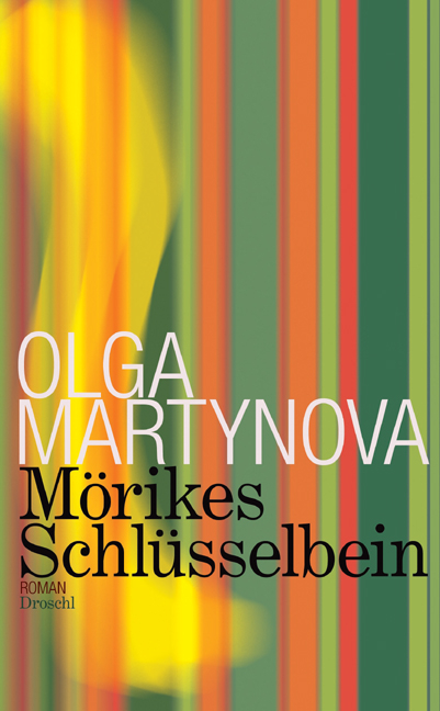 M&ouml;rikes Schl&uuml;sselbein - Olga Martynova