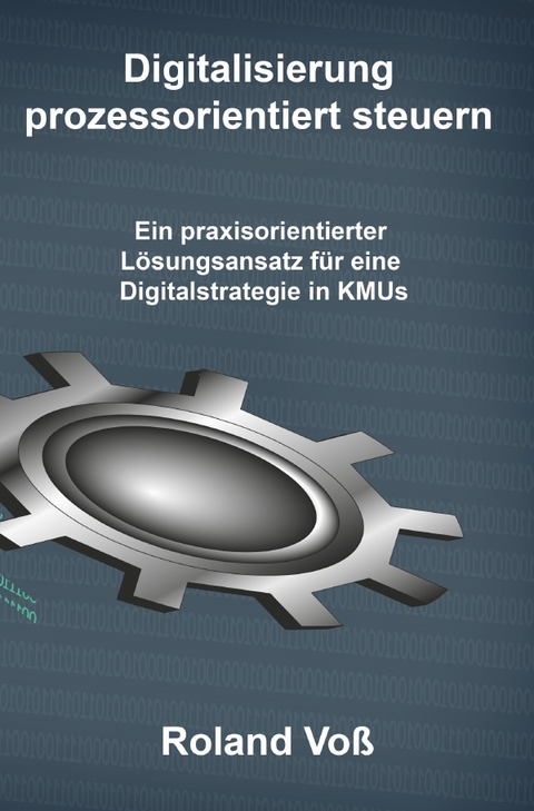 Digitalisierung prozessorientiert steuern - Roland Vo&szlig;