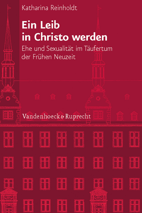 Ein Leib in Christo werden - Katharina Reinholdt