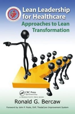 Lean Leadership for Healthcare - Ronald Bercaw