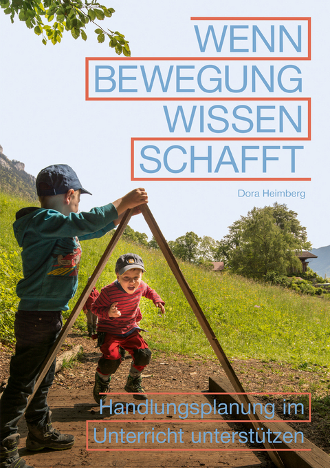 Wenn Bewegung Wissen schafft - Dora Heimberg