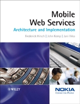 Mobile Web Services - Frederick Hirsch, John Kemp, Jani Ilkka